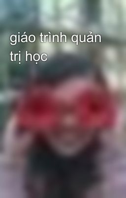 giáo trình quản trị học