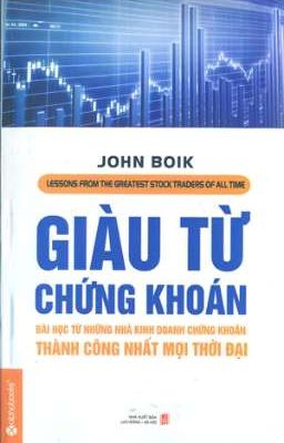 Giàu Từ Chứng Khoán - John Boik  