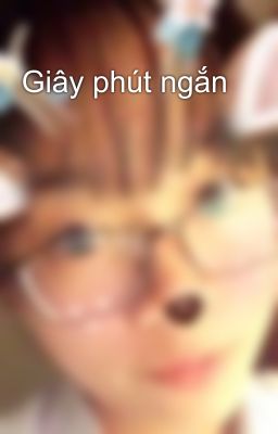 Giây phút ngắn