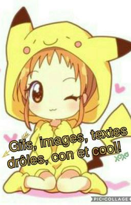 Gifs, images, textes drôles, con et cool!😘