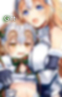 Gift