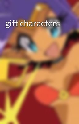 gift characters