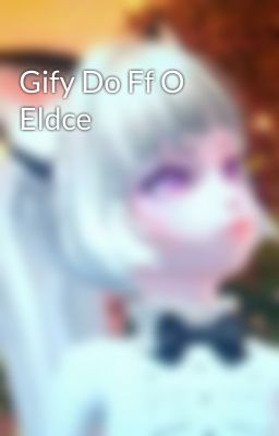 Gify Do Ff O Eldce