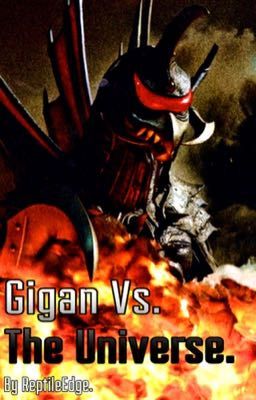 Gigan Vs. The Universe.