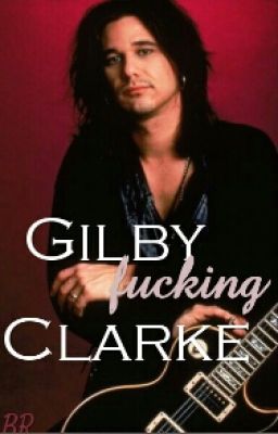 Gilby Fucking Clarke