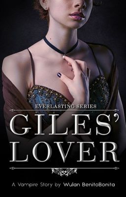 Giles' Lover [ [ Buku 3 Everlasting Series ] Telah Terbit]