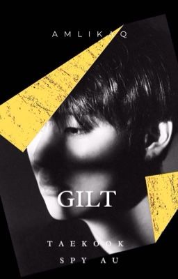 Gilt • taekook spy au