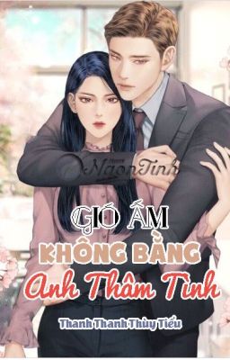 GIÓ ẤM KHÔNG BẰNG ANH THÂM TÌNH