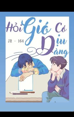 Gió có dịu dàng? - JR-164