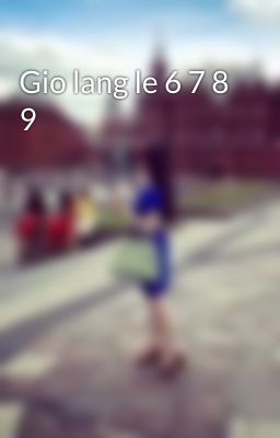 Gio lang le 6 7 8 9