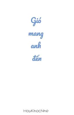 Gió Mang Anh Đến 