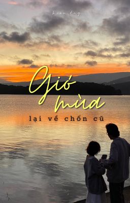 Gió Mùa Lại Về Chốn Cũ