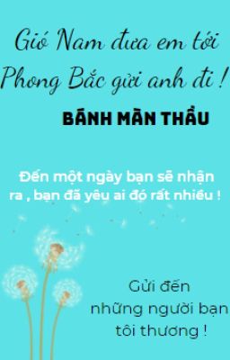 gió nam đưa em tới , phong bắc gửi anh đi !