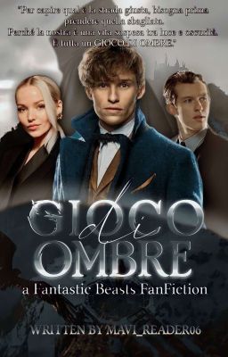 Gioco di ombre (a Fantastic Beasts Fanfiction)