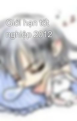 Giới hạn tốt nghiệp 2012