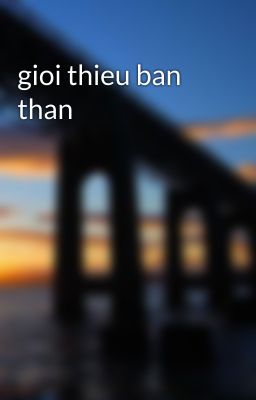 gioi thieu ban than