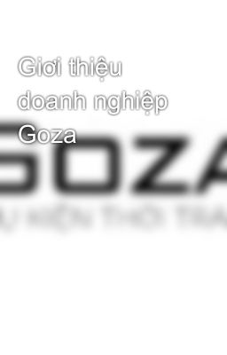 Giơi thiệu doanh nghiệp Goza