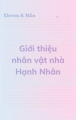 Giới thiệu nhân vật nhà Hạnh Nhân