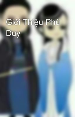 Giới Thiệu Phù Duy