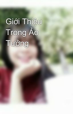 Giới Thiệu Trong Ảo Tưởng