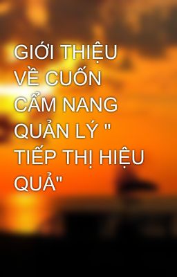 GIỚI THIỆU VỀ CUỐN CẨM NANG QUẢN LÝ 