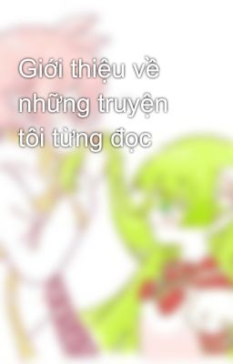 Giới thiệu về những truyện tôi từng đọc