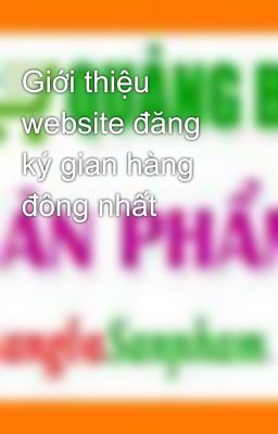 Giới thiệu website đăng ký gian hàng đông nhất