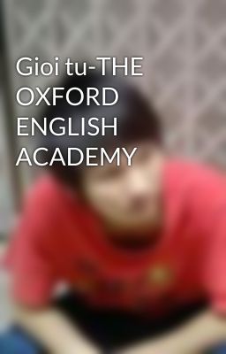 Gioi tu-THE OXFORD ENGLISH ACADEMY