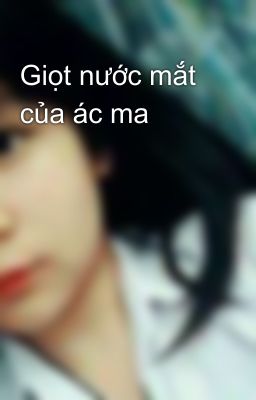 Giọt nước mắt của ác ma