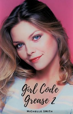 Girl Code (Grease 2)