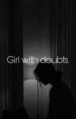 Girl with doubts.