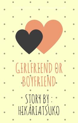 Girlfriend Or Boyfriend? (Love You More book II)