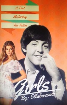 Girls (A Paul McCartney fanfic) Book 2