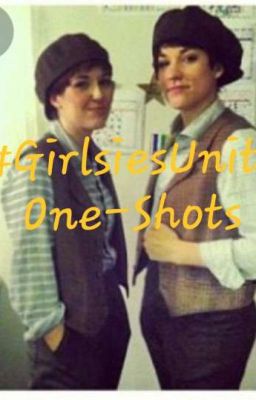 #GirlsiesUnite One-Shots