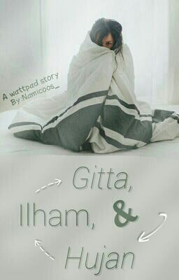 Gitta, Ilham, dan Hujan 