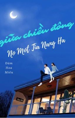 Giữa Chiều Đông Nở Một Tia Nắng Hạ