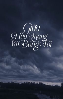 Giữa Hào Quang Và Bóng Tối
