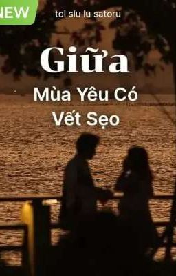 Giữa mùa yêu có vết sẹo