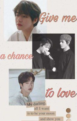 Give Me A Chance To Love - Hoàn 