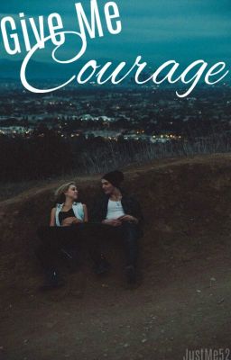 Give Me Courage (Give Me Series #4)
