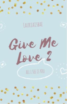 Give Me Love (Tome 2)