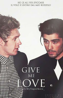 Give me love {Ziall Horlik} 