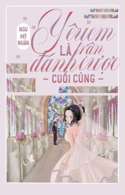 [GiyuShino] Yêu Em Là Trận Đánh Cược Cuối Cùng