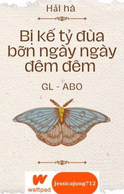 [GL - ABO] Bị kế tỷ đùa bỡn ngày ngày đêm đêm - Hải Hà