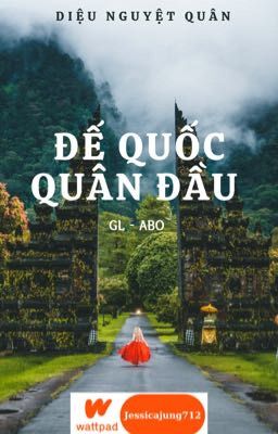 [GL - ABO] Đế quốc quân đầu ( Dư Mộng hệ liệt) - Diệu Nguyệt Quân