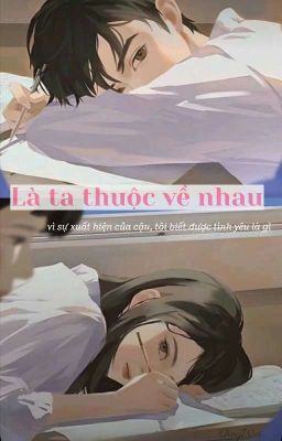 [[ GL  Bách Hợp ]] Là Ta Thuộc Về Nhau