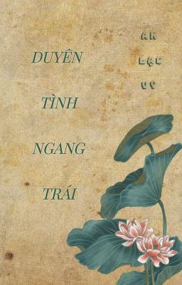 [GL] Duyên Tình Ngang Trái - An Lạc Vy 