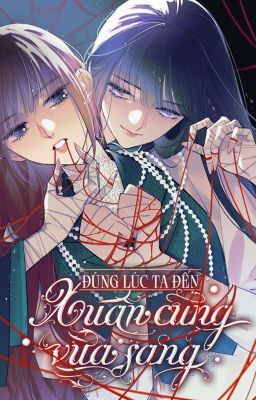 (GL -EDIT) Đúng Lúc Ta Đến, Xuân Cũng Vừa Sang - Phù Cừ