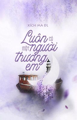 [GL - FULL] Luôn có một người thương em