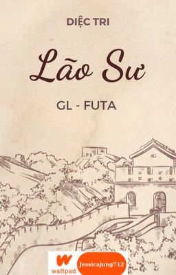 [GL - FUTA - Hoàn] Lão sư - Diệc tri